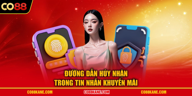 Đường dẫn hủy nhận trong tin nhắn khuyến mãi