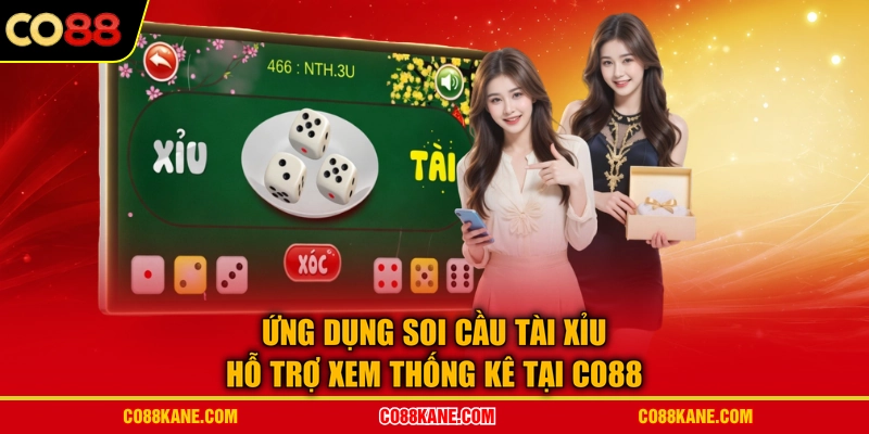 Ứng Dụng Soi Cầu Tài Xỉu Hỗ Trợ Xem Thống Kê Tại CO88